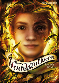 Woodwalkers- Fremde Wildnis by Brandis,katja