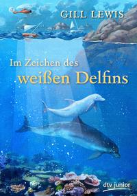 Im Zeichen Des Weißen Delphins by Lewis, Gill