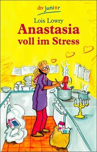 Anastasia Voll Im Stress by Lowry,lois
