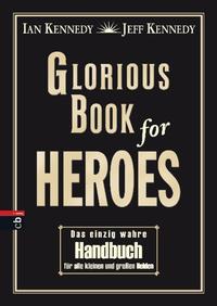 Glorious 'Book for Heroes by Kennedy,Ian