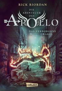 Die Abenteuer Des Apollo- das Verborgene Orakel by Riordan, Rick