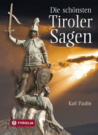 Tiroler Sagen by Paulin, Karl