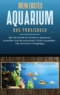 Mein Erstes Aquarium by Holtmann,michael