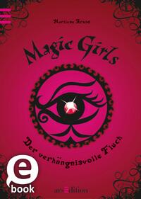 Magic Girls: der Verhängnisvolle Fluch by Arold,marliese