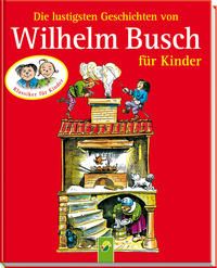 Die Lustigen Geschichten Von Wilhelm Busch Für Kinder by Busch, Wilhelm