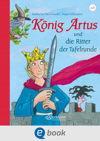König Artus und Die Ritter der Tafelrunde by Kratzer,hertha